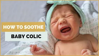 BABY COLIC: Signs, Causes, and How to Soothe a Colicky Baby | Helping Babies Sleep