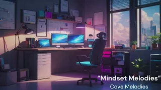 "Mindset Melodies" 30min Cove Melodies LO-FI Radio [Relaxing Beats To Relax / Focus]