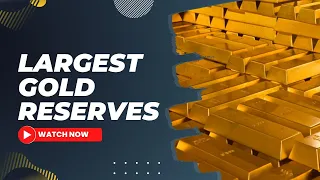 top 10 largest gold reserves in the world