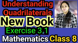Class 8, Mathematics,Exercise 3.1, Understanding Quadrilaterals