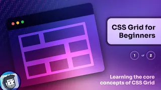 CSS Grid for Beginners (Part 1 of 2)