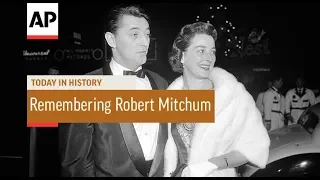 Remembering Robert Mitchum - 1997 | Today In History | 1 July 18