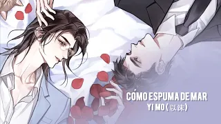 [ESP SUB] ''Como espuma de mar / Yi Mo'' | 以沫 -《默读》Silent Reading / Mo Du Audio Drama ED