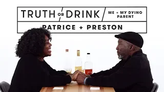 Me and My Dying Parent (Patrice & Preston) | Truth or Drink | Cut