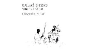 Ballaké Sissoko / Vincent Segal - Houdesti