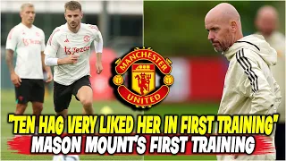 "Ten Hag Very Liked Her in First Training !!" l Mason Mount's First Training l MAN UNITED