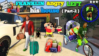 GTA 5 : FRANKLIN Angry Left His House For Happiness Of Shinchan In GTA 5! | Part-2 | Waveforce Gamer