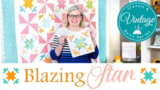 Blazing Star Block | Classic and Vintage Series | Fat Quarter Shop