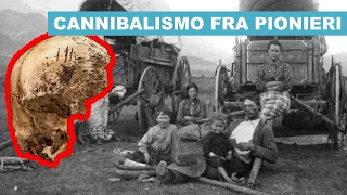 Pionieri e CANNIBALISMO: la Drammatica spedizione Donner