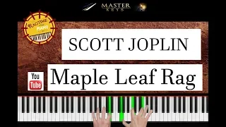 SCOTT JOPLIN - Maple Leaf Rag. 1899 ~ Ragtime Piano