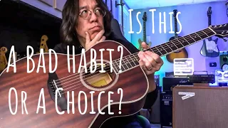 Is This Fingerpicking Technique a Bad Habit or a Choice?