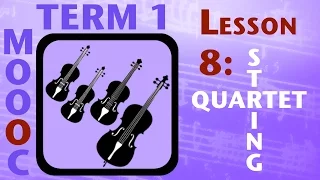 MOOOC T1 Lesson 8: String Quartet