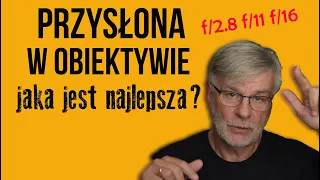 Przysłona w obiektywie i fotografii jak ją dobrze ustawić poradnik