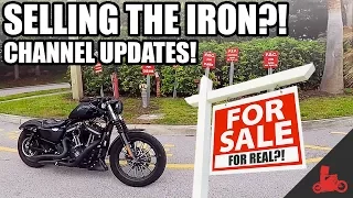 Selling the Iron 883? - Channel Updates!