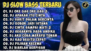 DJ SLOW BASS TERBARU 2023 | DJ VIRAL TIKTOK FULL BASS 🎵 DJ OKE GAS OKE GAS 🎵 FULL ALBUM