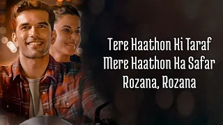 Rozana Lyrics | Naam Shabana | Akshay Kumar, Taapsee Pannu, Taher Shabbir I Shreya, Rochak