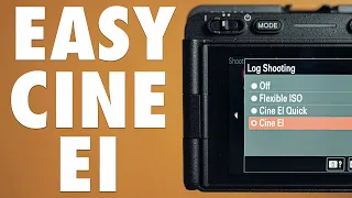 CINE EI EXPLAINED - How To EASILY Film SLOG3 In CINE EI Mode With Sony Cameras
