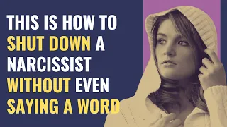 This Is How to Shut Down a Narcissist Without Even Saying a Word | NPD | Narcissism | Behind