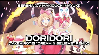 [DnB] Serena (CV Makiguchi Mayuki) - DoriDori (takehirotei ''Dream n Believe'' remix) #pokemon