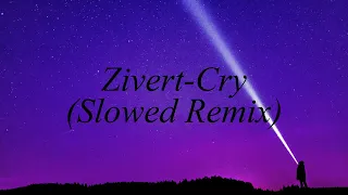 Zivert-Cry (Slowed Remix)