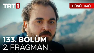 Gönül Dağı 133. Bölüm 2. Fragmanı | "Derdimi anlatacak kimseyi bulamadım baba." @GonulDagiTRT