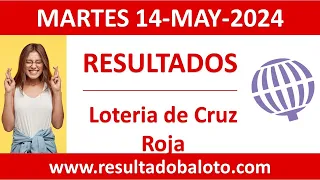 Resultado de Loteria de Cruz Roja del martes 14 de mayo de 2024
