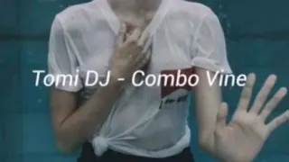 Tomi DJ - Combo Vine (Slowed)