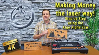 Making money the laser way!  The AlgoLaser Alpha 22W