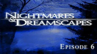 Nightmares & Dreamscapes - Episode 6 - The Fifth Quarter