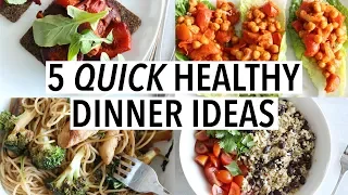 5 QUICK HEALTHY DINNER IDEAS | Easy weeknight recipes!