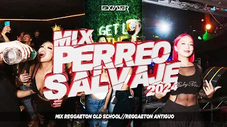 MIX PERREO SALVAJE 2024 🔥 - (Old School - Mix Reggaeton Antiguo) |REGGAETON DISCOTECA MIX 2024|