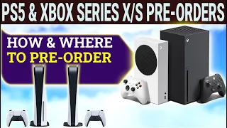 How To Preorder PS5 and XBOX Series X-Where, Prices, release dates etc...