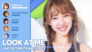 TWICE - Look At Me (Line Distribution + Lyrics Color Coded) PATREON REQUESTED