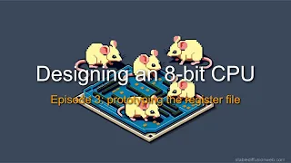 Designing an 8-bit CPU - 3 - prototyping the register file