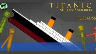 TITANIC | Melon Sandbox Film | fuss4uss