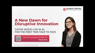 Cathie Wood Live In KL | A New Dawn for Disruptive Innovation