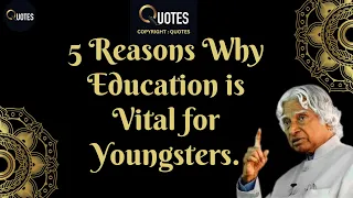 5 Reasons Why Education is Vital for Youngsters | DR APJ Abdul Kalam Quotes| #abdulkalam #apjquotes