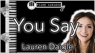 You Say - Lauren Daigle - Piano Karaoke Instrumental