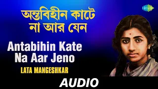 Antabihin Kate Na Aar Jeno (Baro Shunya Shunya) | Lata Mangeshkar | Audio