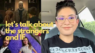 The Strangers Chapter 1 and IF - Movie Review