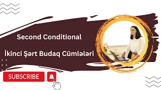 Second Conditional- İkinci Şərt Budaq Cümlələri