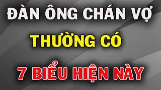 Đàn Ông Chán Vợ Thường Có 7 Biểu Hiện Này