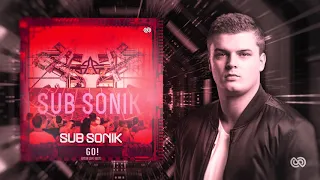 Sub Sonik - Go! (2018 LIVE EDIT)