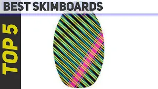 5 Best Skimboards of 2023?