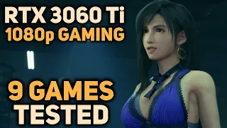 RTX 3060 Ti at 1080p Gaming | 9 Games Tested (Mid 2022)