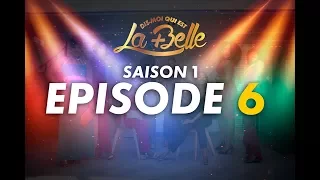 Dis moi qui est la plus belle - S1 - Episode 6