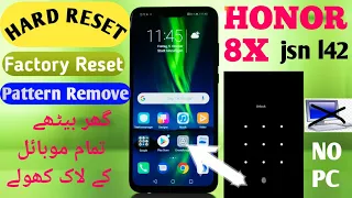 Honor 8X Hard Reset || How To Remove Lock Honor 8X (JSN L42) pattern Remove