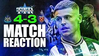 NEWCASTLE UNITED 4 WEST HAM UNITED 3 | INSTANT REACTION | INCREDIBLE!!!!