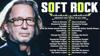 Eric Clapton, Phil Collins, Air Supply, Bee Gees, Chicago, Rod Stewart - Best Soft Rock 70s,80s,90s