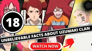 18 UNBELIEVABLE FACTS About UZUMAKI CLAN Every Fan MUST KNOW | WATCH NOW ! | Uzumaki Facts Channel